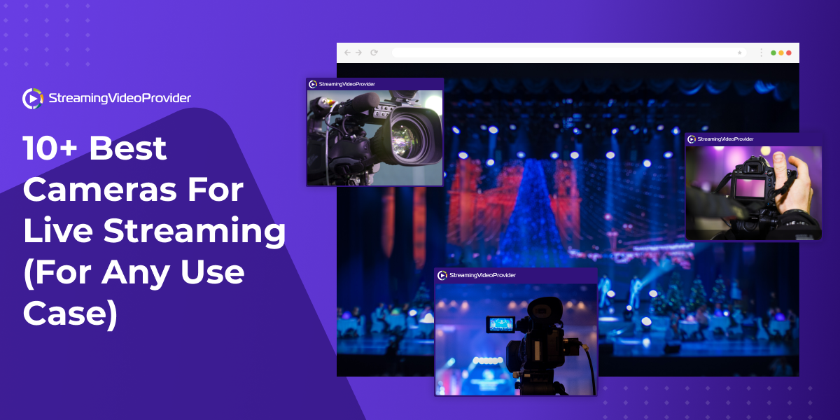 10+ Best Cameras For Live Streaming (For Any Use Case)