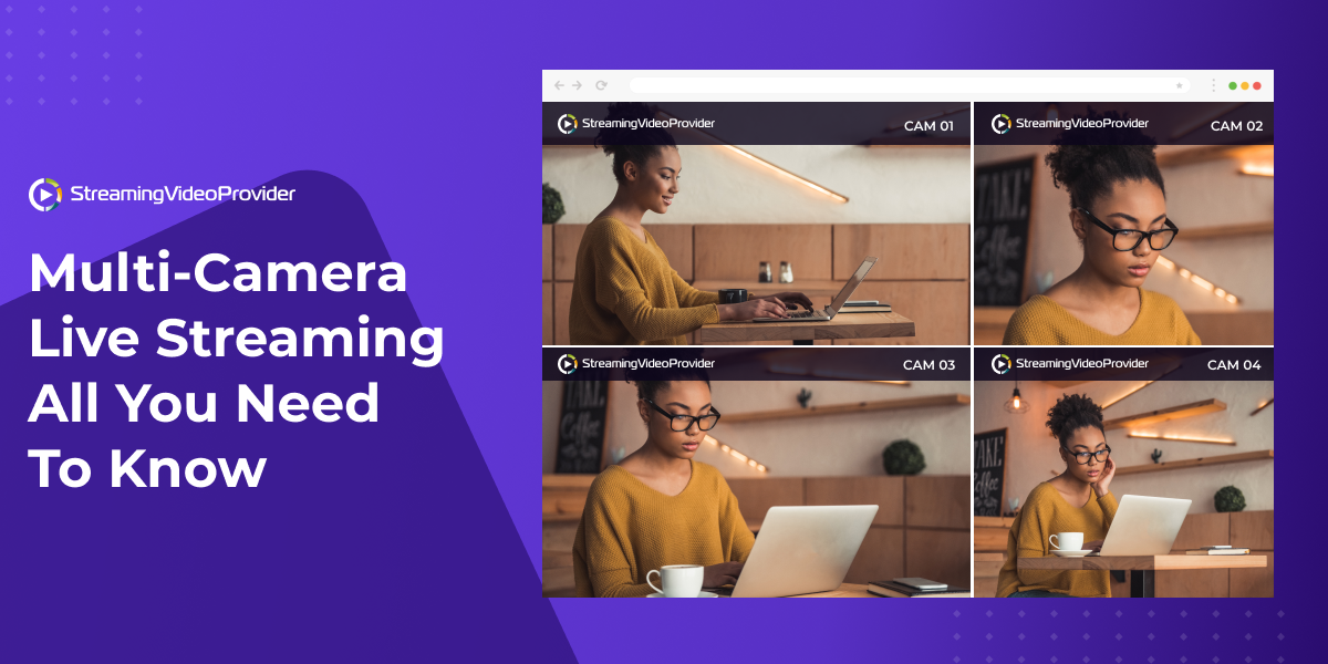 Multi-Camera Live Streaming: All You Need to Know
